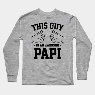 This guy is an awesome papi Long Sleeve T-Shirt